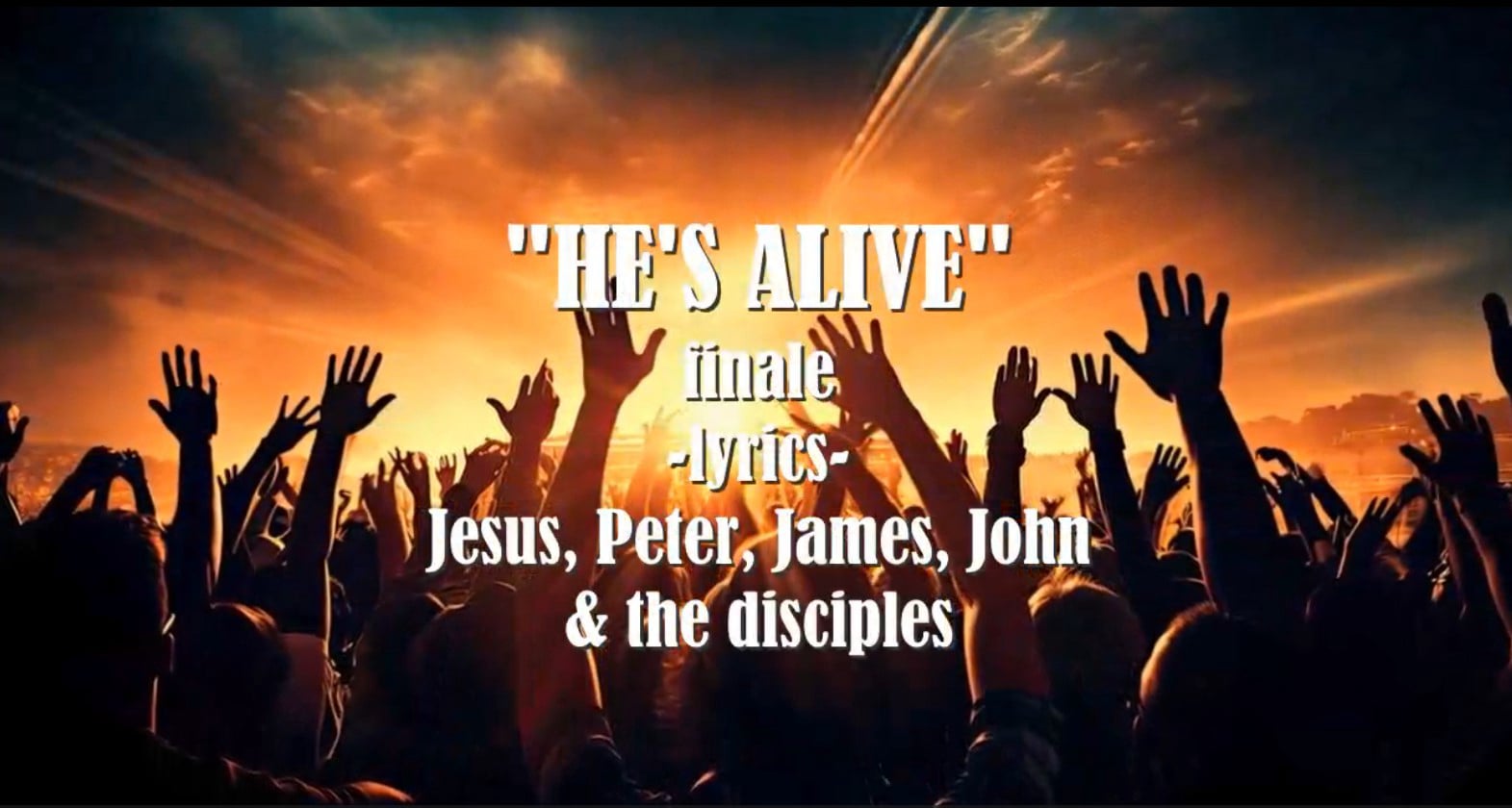 He's Alive - Finale